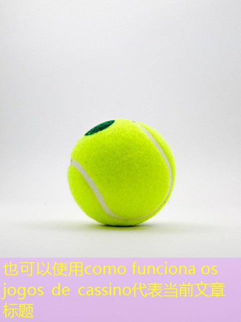 como funciona os jogos de cassino