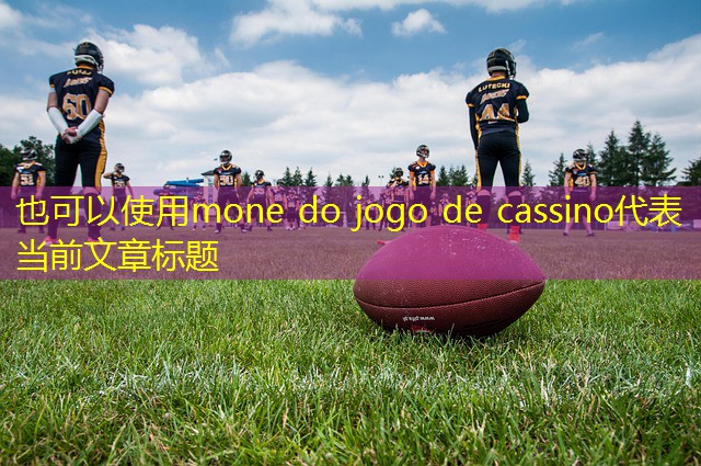 mone do jogo de cassino mone do jogo de cassino