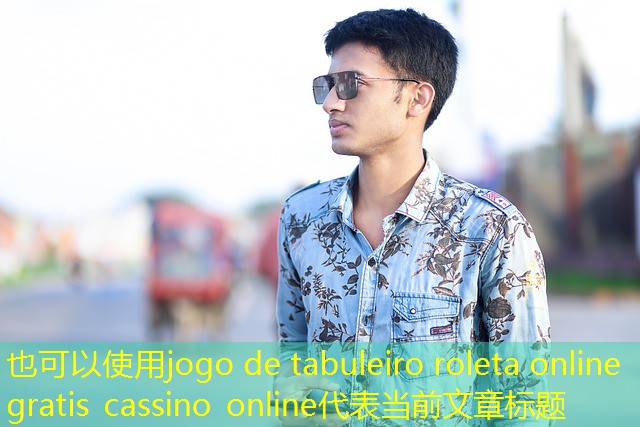 jogo de tabuleiro roleta online gratis cassino online