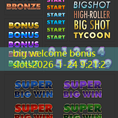 big welcome bonus slots