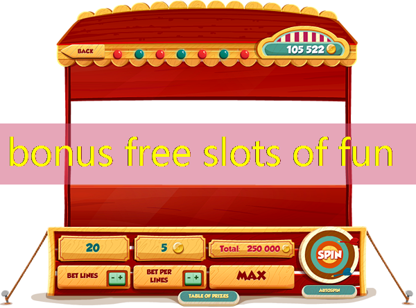 bonus free slots of fun