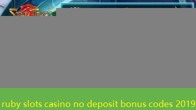 ruby slots casino no deposit bonus codes 2019